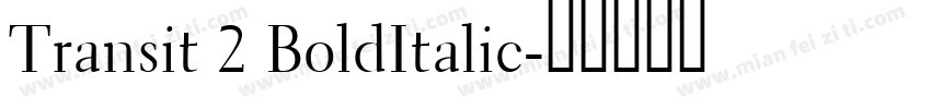 Transit 2 BoldItalic字体转换